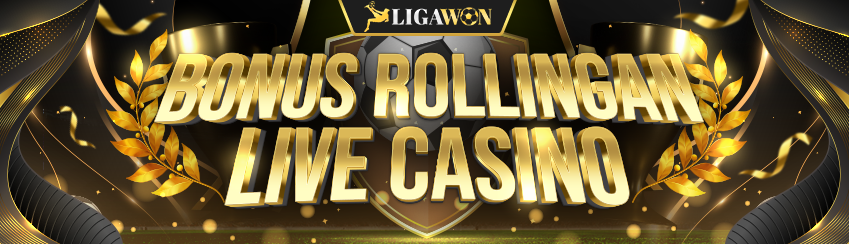 Bonus Rollingan Live Casino LIGAWON