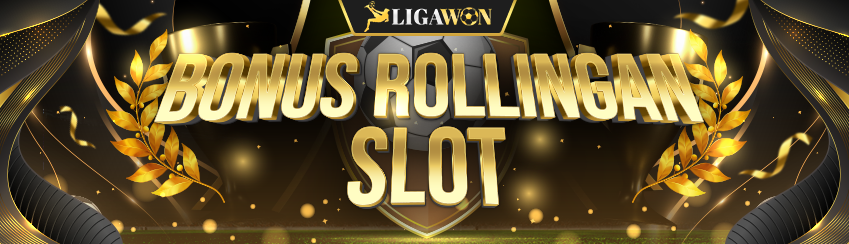 Bonus Rollingan Slot LIGAWON
